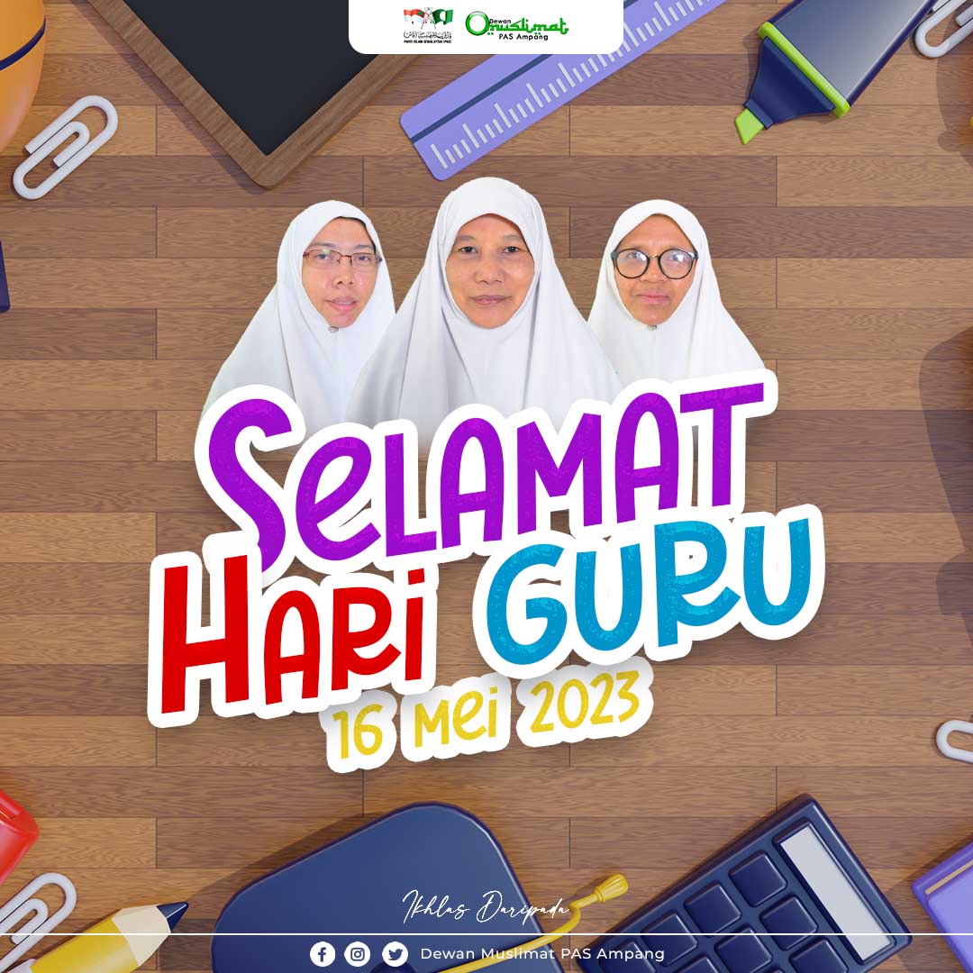 twitDMPA's tweet photo. Dewan Muslimat PAS Kawasan Ampang mengucapkan Selamat Hari Guru kepada semua pendidik di seluruh negara. 

Semoga segala kebaikan dan ilmu yang dicurahkan kepada anak didik menjadi pahala yang mengalir tanpa henti. 

"Guru Mithali Pemangkin Generasi Rabbani"

 #MuslimatPASAmpang https://t.co/DkQswL8kIx