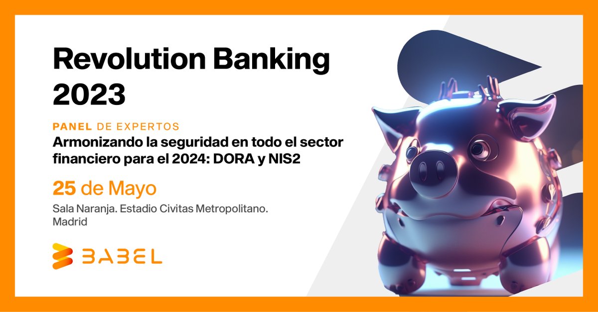 🔵 Revolution Banking
📆 Jueves 25 mayo, 10:00h
✍️ Inscríbete en bit.ly/40Jngoc

Babel inaugura la jornada en la SALA NARANJA el #PaneldeExpertos con "Armonizando la seguridad en todo el sector financiero para el 2024: DORA y NIS2".

¡No te lo pierdas!