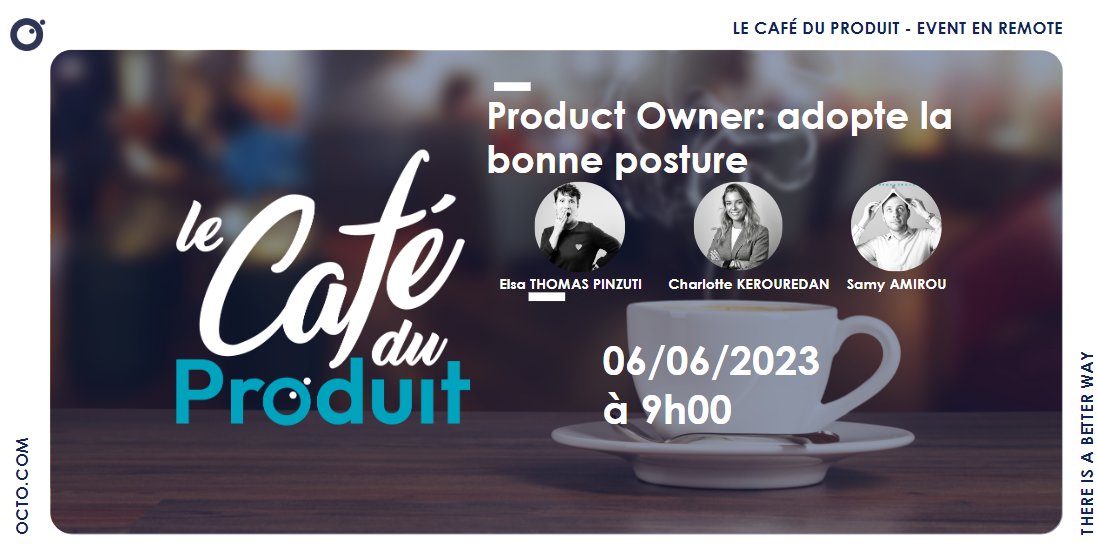 ☕Le Café du Produit by <a href="/OCTOTechnology/">OCTO Technology</a> revient pour un 22ème épisode. On parlera de #humanskills "Product Owner: adopte la bonne posture" avec Elsa Thomas-Pinzuti, <a href="/Charlottekrdn/">Charlotte Kerouredan</a> et <a href="/SamyAmirou/">Samy Amirou</a>
Rdv le 6 juin à 9h ! Inscriptions ici: evenement.octo.com/fr/inscription…  
#PO #PM #softskills