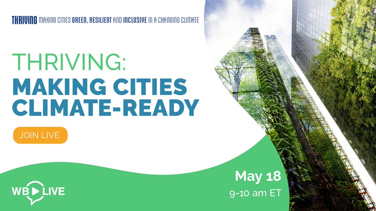 WBG_ClimateEnv's tweet photo. [LIVE EVENT] In a changing climate, what do cities need to do to become green, resilient, and inclusive? Join this high-level conversation on the key lessons from our new @WBG_Cities report. 
 
📅 May 18, 9 am ET >> https://t.co/ps1PDYvsjB #ThrivingCities https://t.co/RQq0Bp6lDT