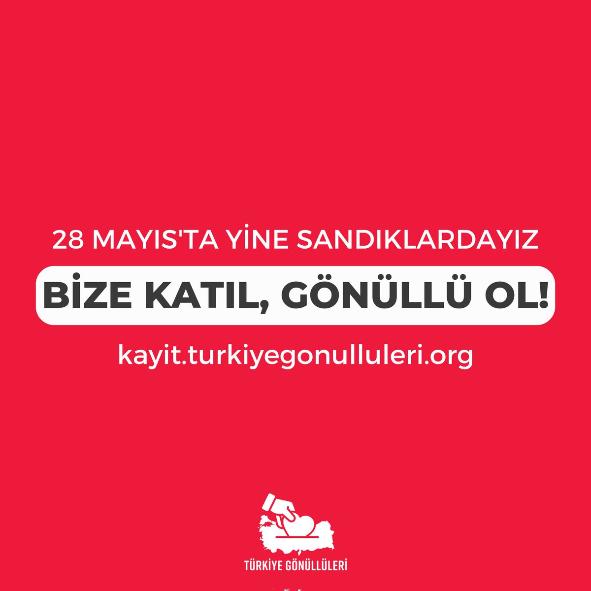 28 Mayıs'ta sandıklarda daha kalabalık olmak için BİZE KATIL, GÖNÜLLÜ OL!
kayit.turkiyegonulluleri.org