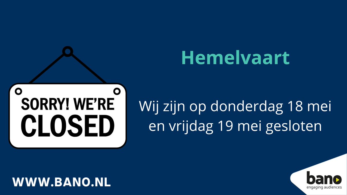 Wegens Hemelvaart is Bano gesloten op 18 en 19 mei.