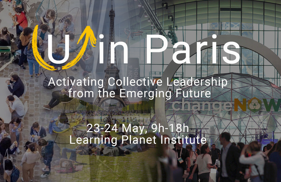 “U in Paris: Activating Collective Leadership from the Emerging Future” 2-day intensive seminar on 23-24th May, in the heart of Paris, gathering multi-sector leaders & change agents from the French ecosystem u-school.org/news/u-in-paris