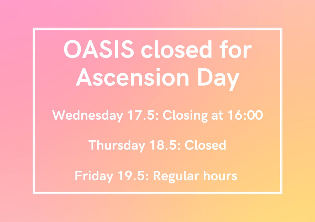 oasis_tuni's tweet photo. OASIS is will be closing early on Wednesday 17.5 and closed on Thursday 18.5. Regular hours will resume afterwards!

#oasistuni #tampereuniversity https://t.co/h5s6hiZz4w
