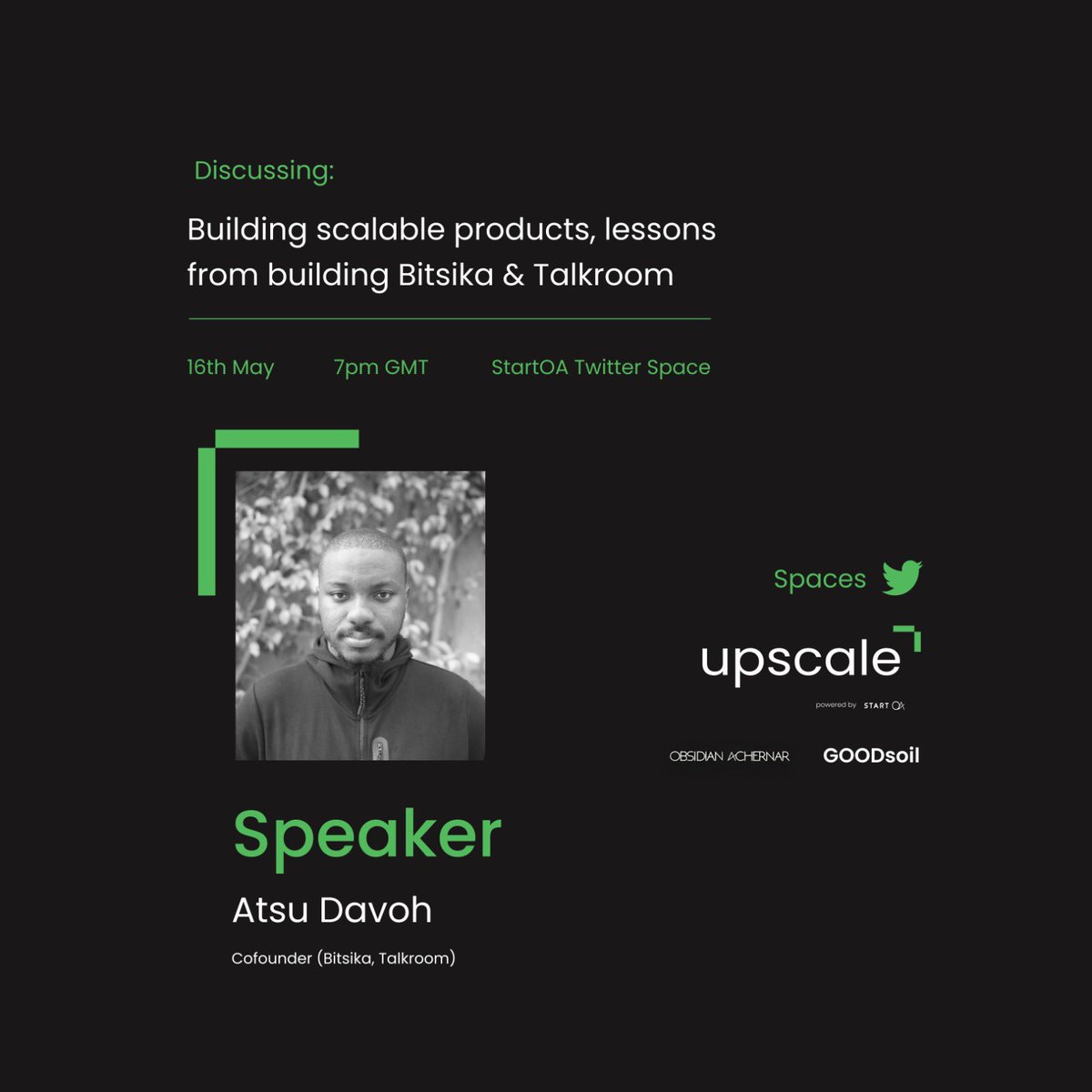 START_OA's tweet photo. Upscale Twitter Spaces. 

Join us as we host Cofounder of @BitsikaAfrica/@TalkroomSocial  @atsudavoh . disrupting social payments and media in Africa at 7pm, 16th May. https://t.co/DxBumZSveE