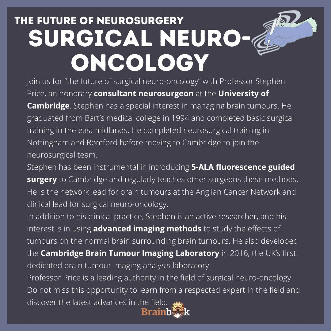 Join us for another Future of Neurosurgery event with Professor Stephen Price  <a href="/Sjp58Price/">Stephen Price💙</a> , covering the future of surgical neuro oncology 🧠 join us next Wednesday, May 24 at 6PM BST 📆
