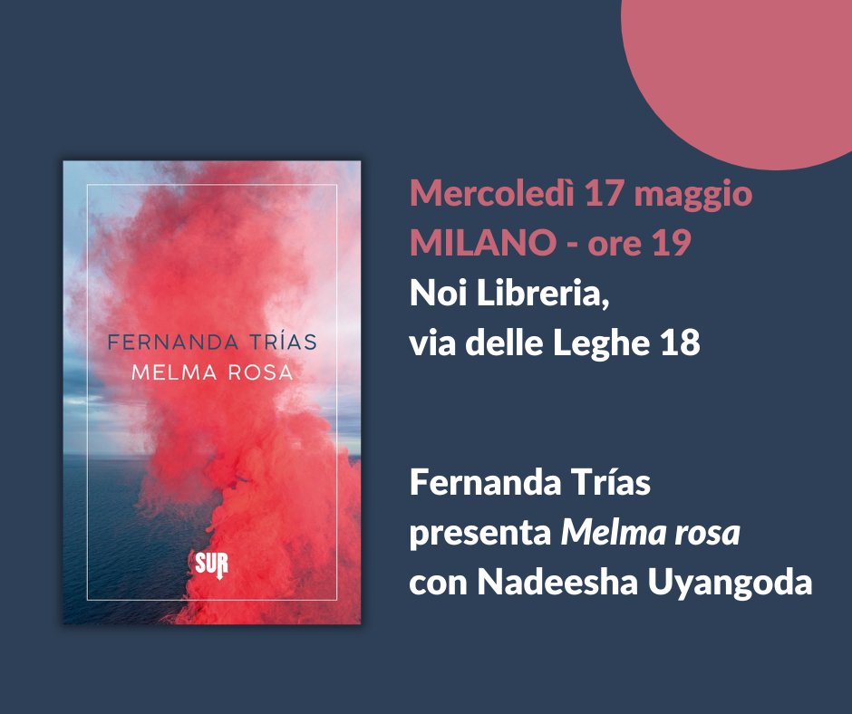 edizioniSUR's tweet photo. Il 17 maggio alle ore 19 Fernanda Trías sarà a MILANO per raccontare «Melma rosa» con Nadeesha Uyangoda. Ci vediamo da NOI libreria!

➡️  https://t.co/EeJVWhDksq

#fernandatrias #melmarosa https://t.co/HM77I930AF