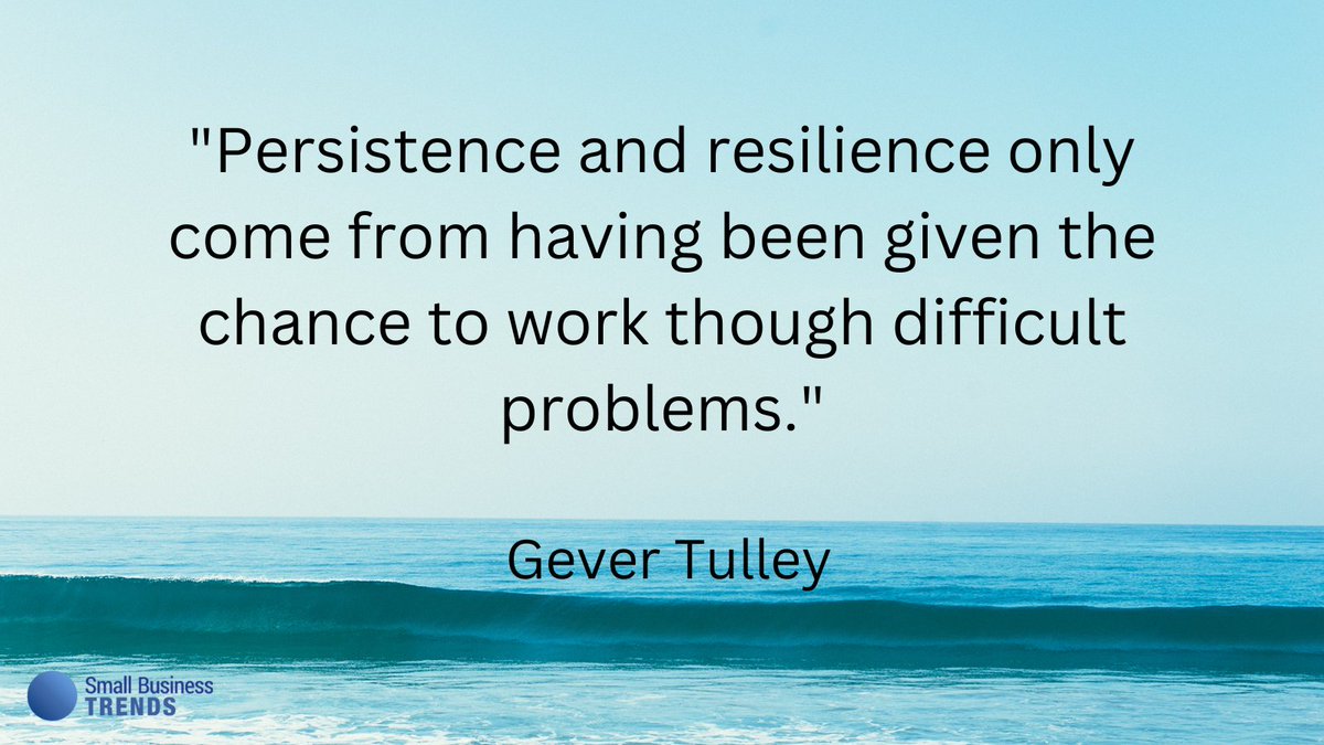 "Persistence and resilience only come from having been given the chance to work though difficult problems." - Gever Tulley #TuesdayThoughts #TuesdayMotivation #SmallBizQuote