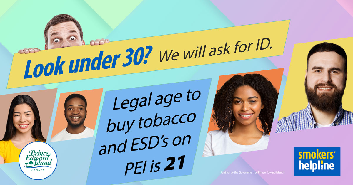 InfoPEI's tweet photo. Sometimes it’s hard to tell – if you look under 30 and purchase tobacco or vaping products, you must show photo ID. The legal age to purchase tobacco & electronic smoking devices in PEI is 21. #BringYourID
https://t.co/izOE5Wgvjd
@Gov_NB @nsgov @GovNL @PEIwellness https://t.co/jOOZ0tWdDP