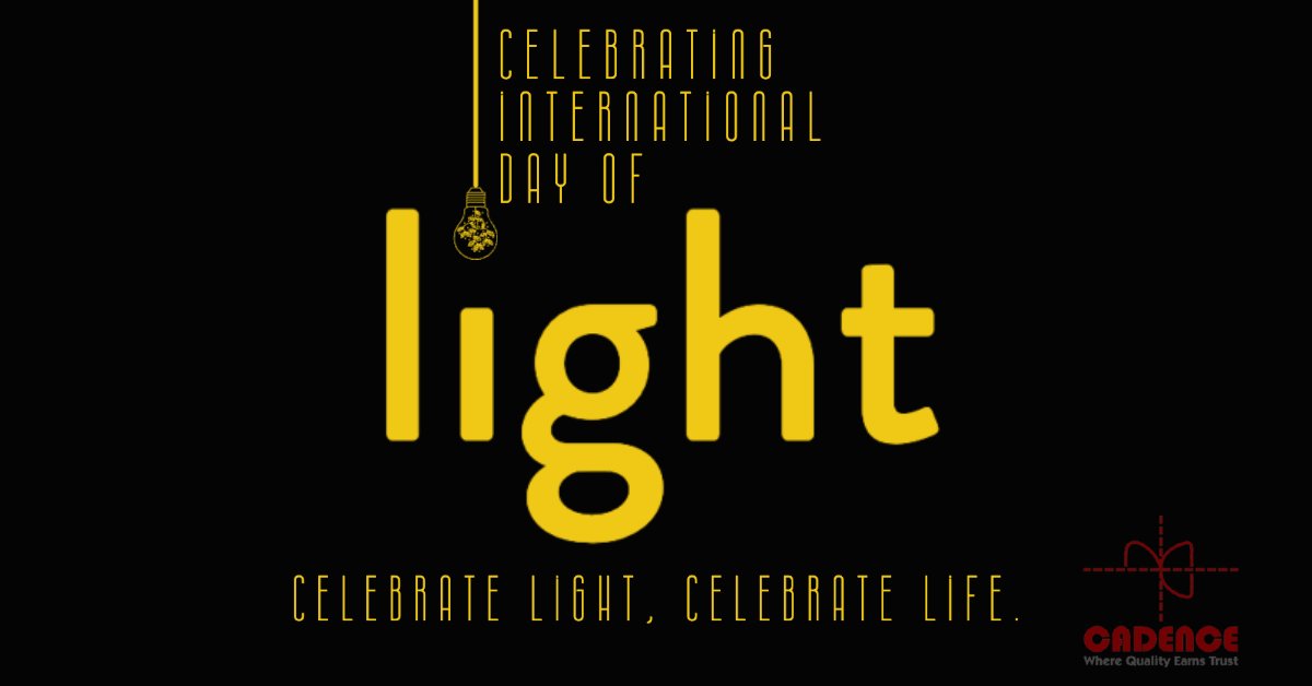 Light not only dispels darkness, but also nourishes life, heals, and cures. Celebrate Life, Celebrate Life.
#InternationalDayofLight 

#LightDay2023 #IDL2023 
#Cadence #CadenceElectrical #Unesco
