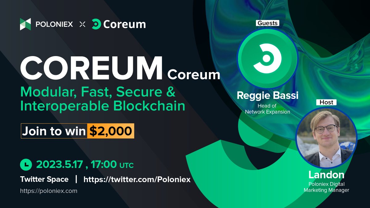 Poloniex's tweet photo. Join COREUM Twitter Spaces to win $2000! 💰

Date &amp; Time:
5/17/23, 17:00 (UTC)

1⃣️ Join Poloniex TG (to be qualified) https://t.co/EEDuRb4w3F

2⃣ Follow @Poloniex @CoreumOfficial, RT &amp; Tag 3 friends

3⃣ Set reminder to join https://t.co/Kt3bumRPCZ

*Select 50 winners on AMA https://t.co/ylIlZGt5R4