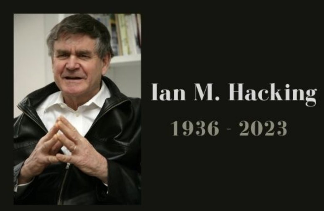 RIP Ian Hacking (1936-2023)

We were very sorry to learn of the death of Ian Hacking. To mark and honour his work we have made the following pieces by and about him (published in HHS between 1992 and 2013) free to access:

journals.sagepub.com/action/doSearc…