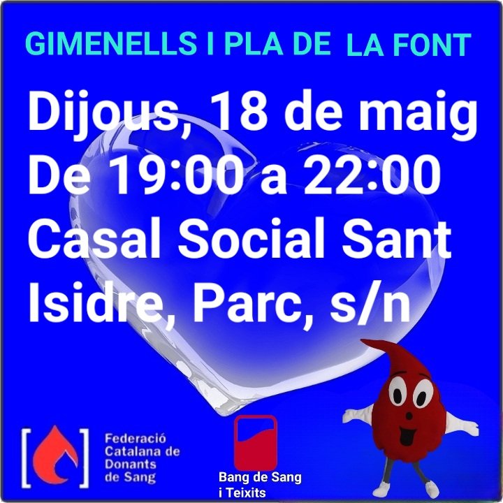 #GimenellsielPladelaFont
#donaciodesang 
Dijous, 18 de maig de 2023
De 19:00 a 22:00
Casal Social Sant Isidre, Parc, s/n