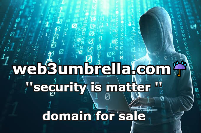 DOMAIN FOR SALE  

web3umbrella .com 
#web3umbrella 

#WEB3 #umbrella #cybersecuritynews #CyberSecurityAwareness #web3security #cybersecurite #cybersecuritysolutions #cybersecurity #wen3firewalls #web3firewall #cybersecuritytips #cyber #security