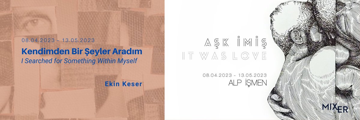 Alp İşmen ''Aşk İmiş...'' ve Ekin Keser ''Kendimden Bir Şeyler Aradım'' sergileri 20 Mayıs tarihine kadar uzatıldı.
---
"It Was Love..." by Alp İşmen and "I Searched for Something Within Myself" by Ekin keser has been extended until May 20.