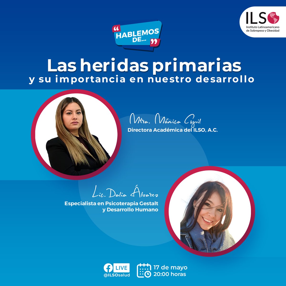 ILSOsalud's tweet photo. @DaliaAlvarezJ nos acompañará en nuestro conversatorio #HablemosDe Las Heridas Primarias y su importancia en nuestro desarrollo.

¡Acompáñanos! ¡No te lo pierdas!
📆 Miércoles 17 de mayo
⏰ 8:00 p.m. #CDMX
📱 #Facebooklive
👉🏻 https://t.co/OiLkF9CAPl https://t.co/7v2Vq9UqYp