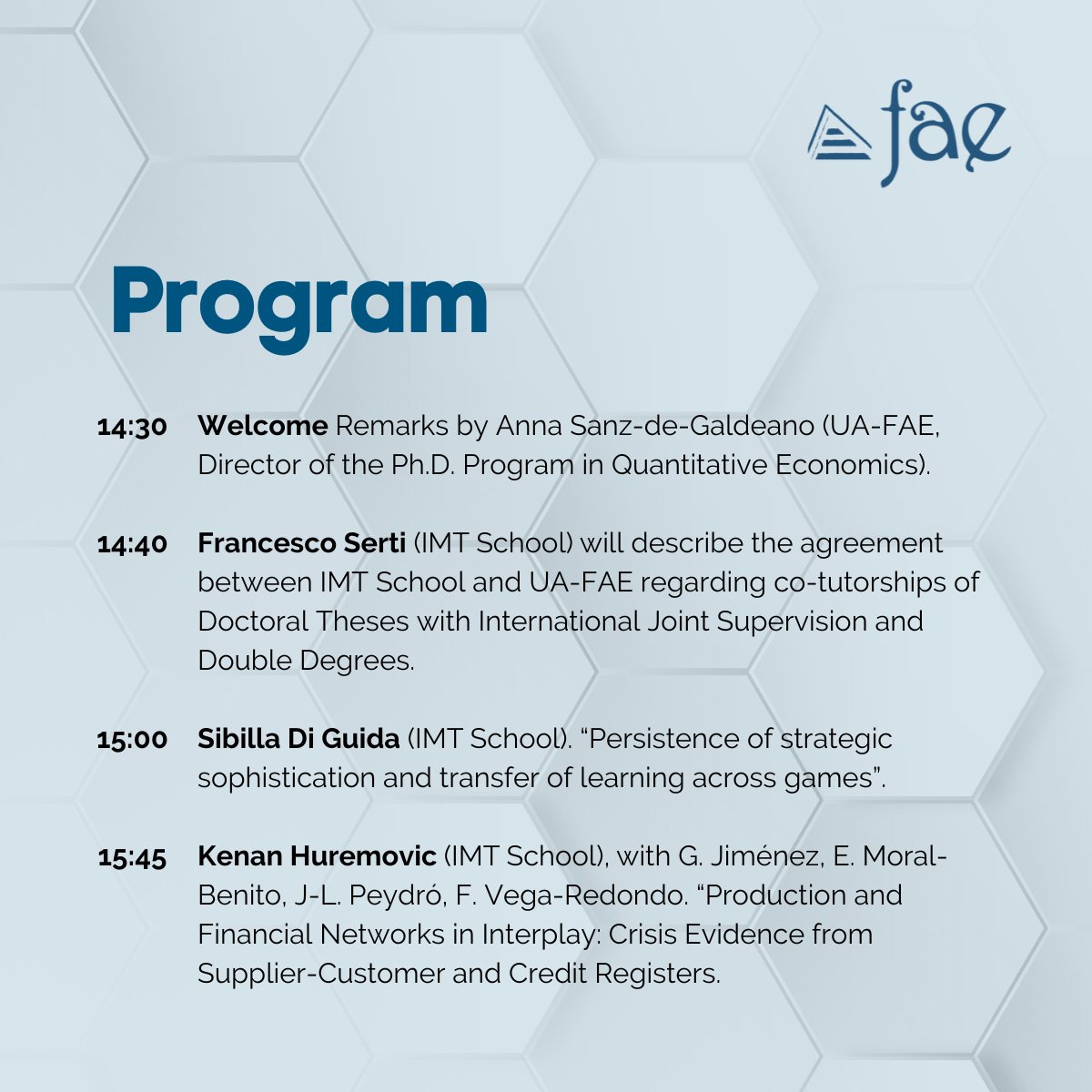 🙌 We share the program of the Fourth Joint Workshop IMT School for Advanced Studies Lucca &amp; Universidad de Alicante-FAE.

📅 It will be on Wednesday 05/24/2023, at 2:30 p.m. in the Aula Vicens Vives.

🌐 You can watch it online at: meet.google.com/qeo-xbsh-udn