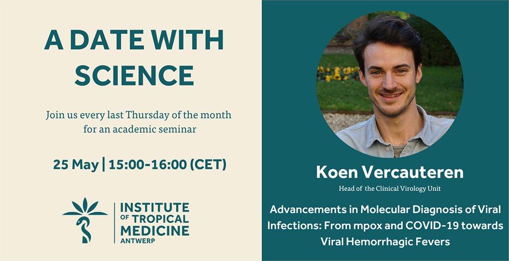 📢 Host for this months’ Date with Science is Koen Vercauteren, head of our Clinical #Virology Unit! His seminar fills you in on the #MolecularDiagnosis of #ViralInfections! From #mpox & #Covid19 to viral hemorrhagic fevers. 

🗓️ 25 May – 3pm CET 
👉 bit.ly/42FEftA