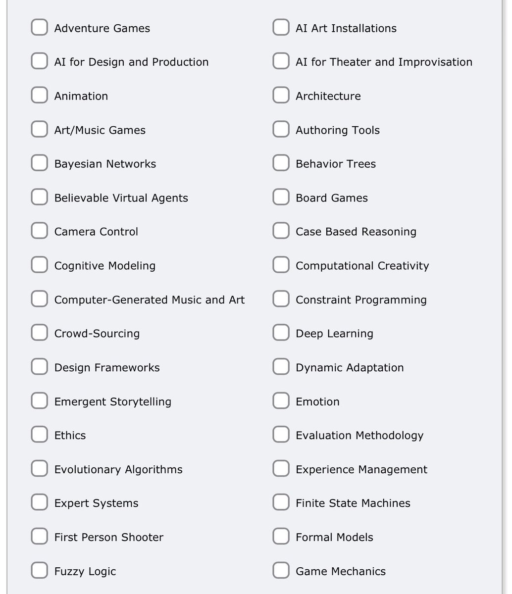 mark_riedl's tweet photo. This is one of the reasons I love the AAAI @AIIDEconference. This is the set of topics one must choose from to submit a paper: https://t.co/bvMacDW373