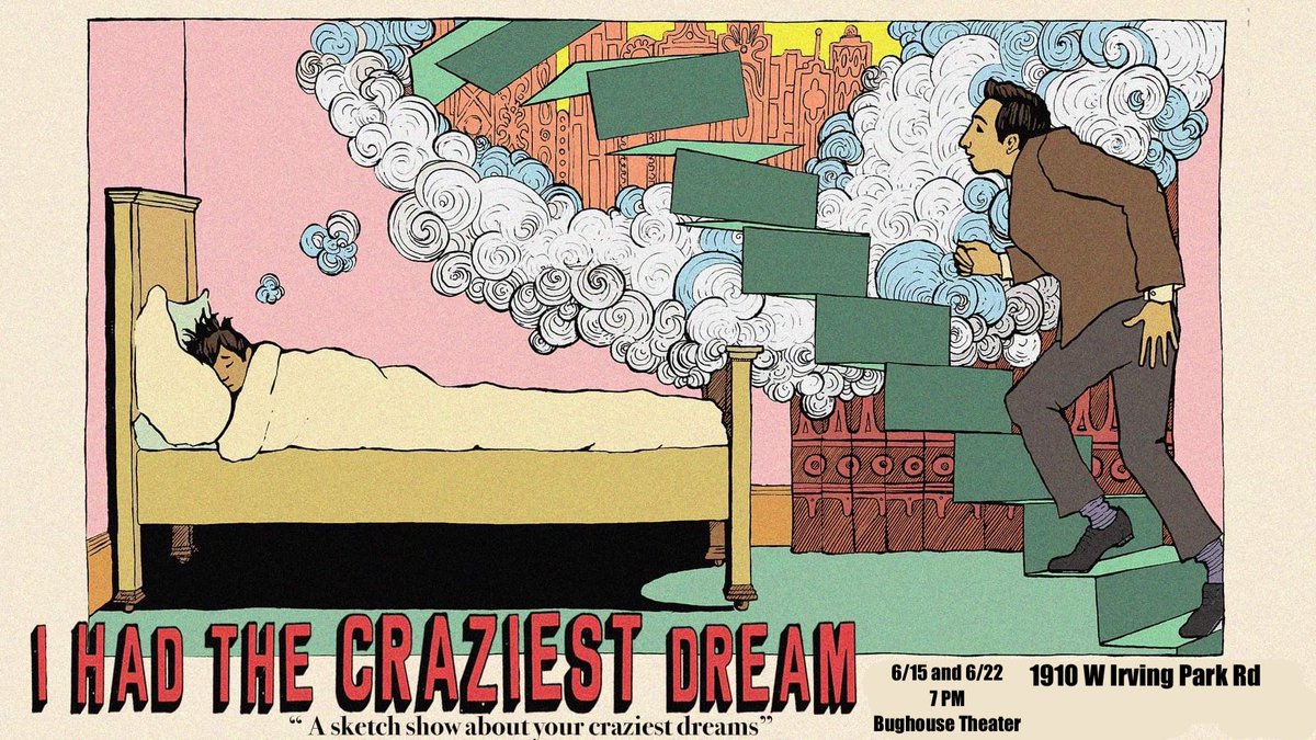 dropchris1000's tweet image. Chicago folks!!! My sketch show I Had The Craziest Dream that I wrote and directed is coming to the Bughouse Thursday June 15 and 22nd at 7:00. Feel free to dm me for more info