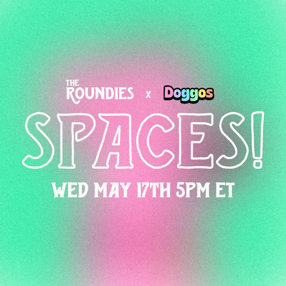 Hey pals! Join us Tomorrow at 5pm ET for a special Spaces with the <a href="/DoggosNFTs/">Doggos 🐶🦴</a> . 

Join and you could win: 50 $TREAT (3 winners) and a Roundies mint pass.

Be sure to set a reminder! 

x.com/i/spaces/1BRJj…

#nft #nfts