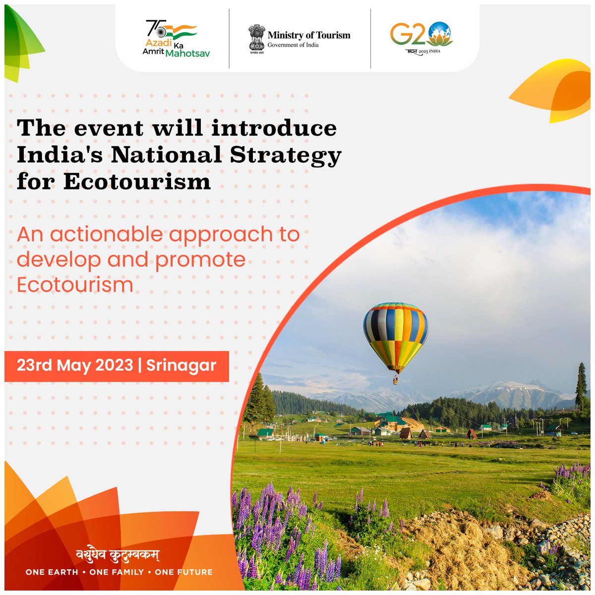 Ministry of Tourism is organising the event on   '𝗘𝗰𝗼𝘁𝗼𝘂𝗿𝗶𝘀𝗺 𝗮𝘀 𝗮 𝘃𝗲𝗵𝗶𝗰𝗹𝗲 𝘁𝗼 𝗮𝗰𝗵𝗶𝗲𝘃𝗲 𝗦𝘂𝘀𝘁𝗮𝗶𝗻𝗮𝗯𝗹𝗲 𝗗𝗲𝘃𝗲𝗹𝗼𝗽𝗺𝗲𝗻𝘁 𝗚𝗼𝗮𝗹' on the sidelines of the 3️⃣rd G20 Tourism Working Group meeting to be held @ Srinagar from May 2️⃣2️⃣-2️⃣4️⃣, 2023