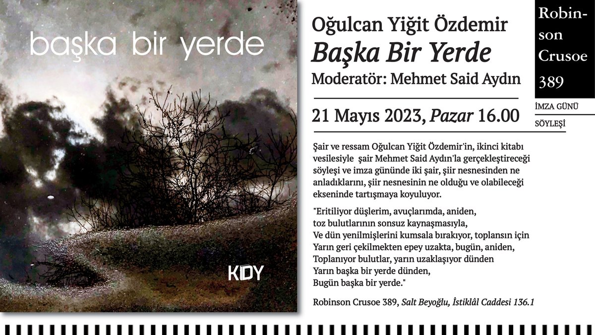 İmza Günü, Söyleşi Oğulcan Yiğit Özdemir | Moderatör: Mehmet Said Aydın 21 Mayıs 2023, Pazar 16.00 #oğulcanyiğitözdemir #mehmetsaidaydın #başkabiryerde