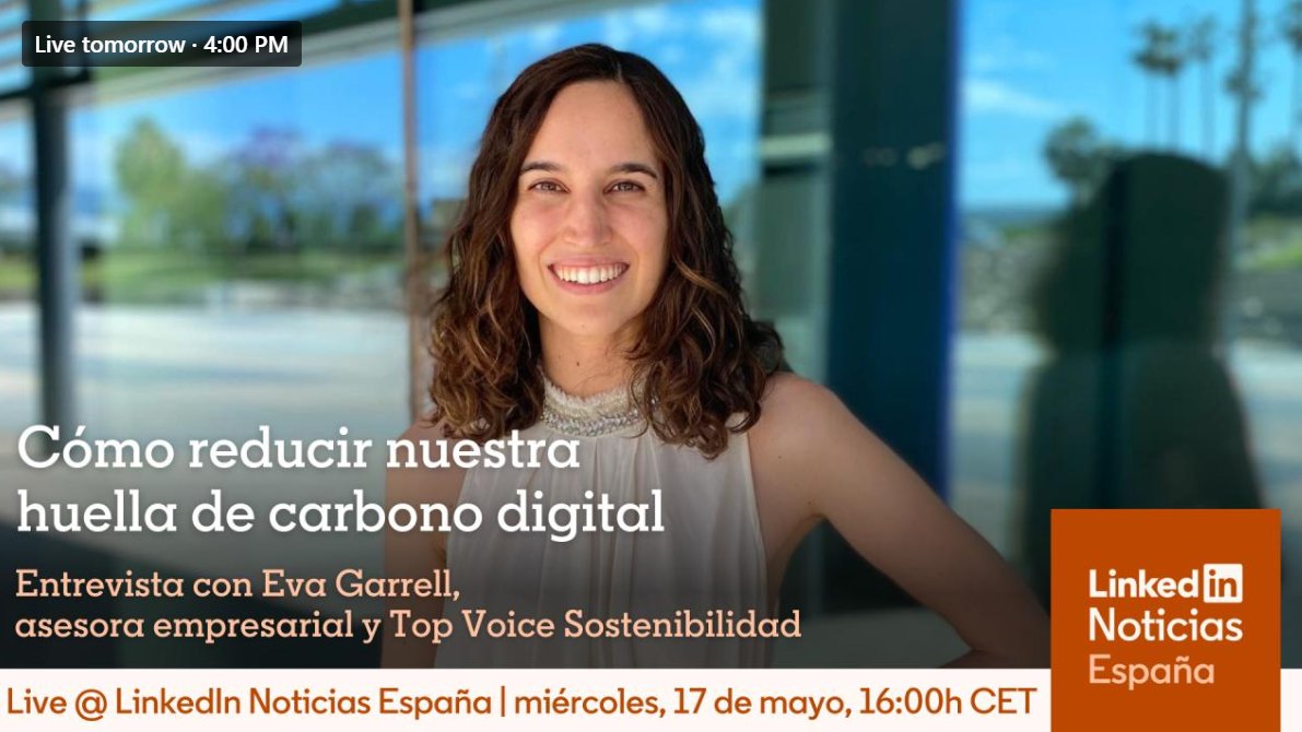 🔴🌍 Mañana a las 16:00 (CET) Eva Garrell (<a href="/bcorpspain/">B Corp Spain</a>), protagonizará una entrevista en <a href="/LinkedInNews/">LinkedIn News</a> España para hablar sobre cómo podemos reducir nuestra huella de carbono digital.

📌 Prepara tus preguntas y sigue la entrevista aquí 👉  linkedin.com/video/event/ur…