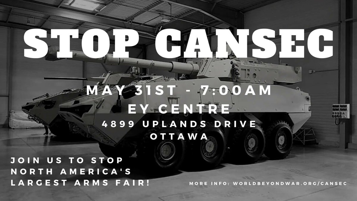 🚨PROTEST CANSEC on MAY 31 in OTTAWA!🚨

#CANSEC is North America's biggest arms show. Last year, we blocked its entrances in solidarity with war victims. So save the date and get ready to show up in force to #ShutDownCANSEC!

More info: buff.ly/3nJqSt1