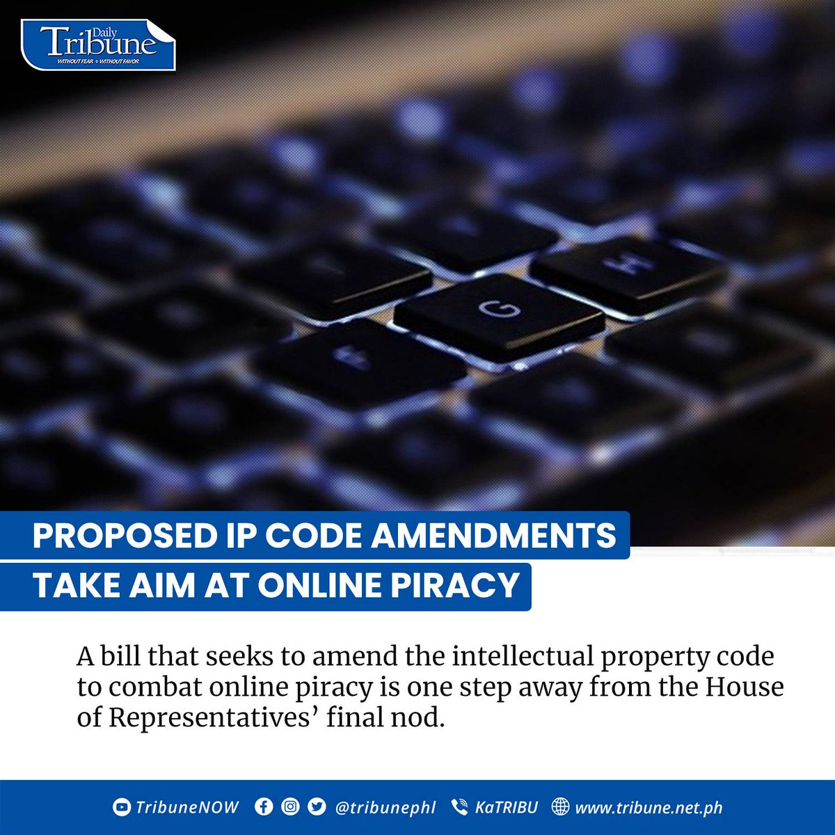 tribunephl's tweet image. House Bill 7600, passed on second reading on Tuesday via viva voce, seeks to amend the Intellectual Property Code Of The Philippines by introducing stronger provisions to combat content online piracy.

Full story: tribune.net.ph/2023/05/16/pro…

#IPCode
#DailyTribune