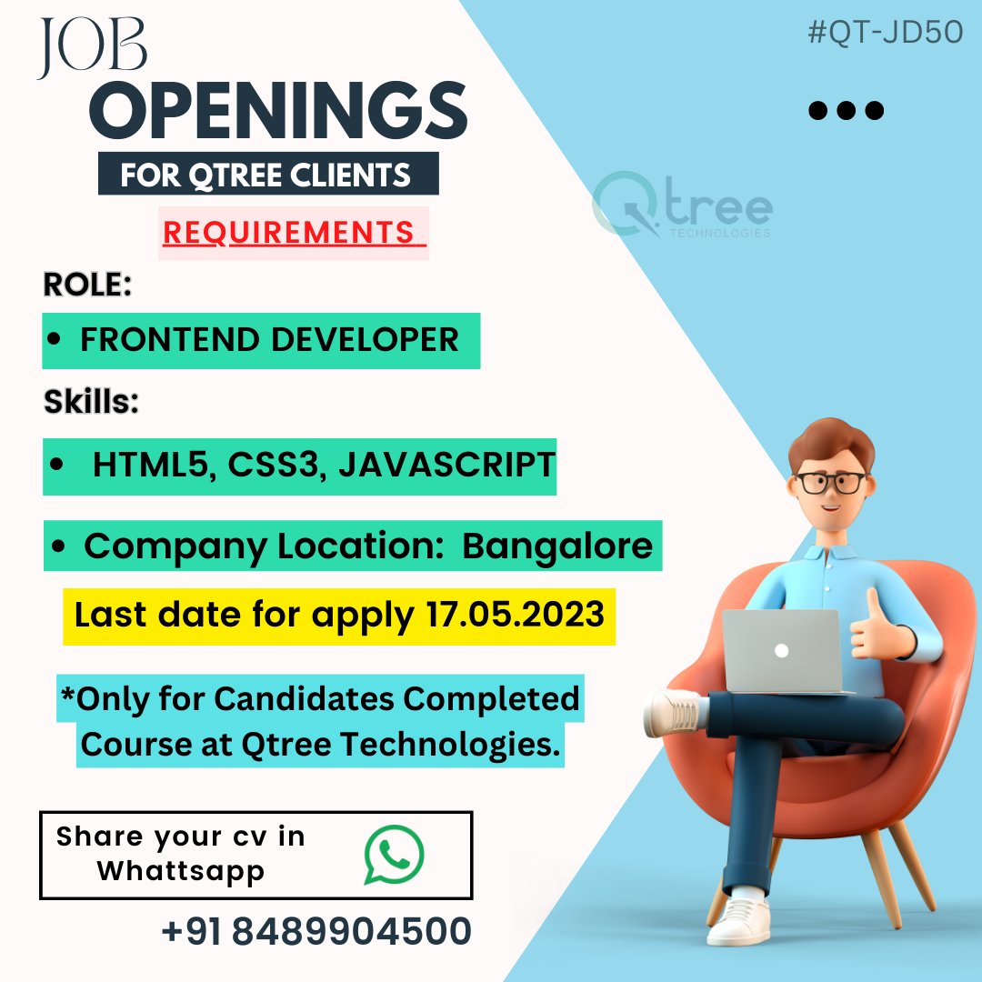 Job Openings For Qtree Clients.
ROLE : Frontend Developer 
Qtree course completed candidates only eligible.
Share Your Resume with HR - 8489904500 or hrqtreetechnologies@gmail.com
#placement #jobopertunity #job #qtreeplacement #qtreejob #hrinterview #hiringnow #hr #softwaredeve
