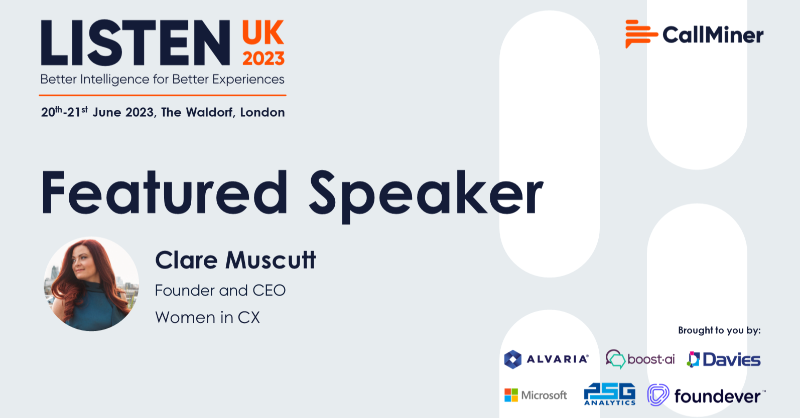 CallMiner's tweet photo. Have you registered for #LISTENUK yet? We have a great agenda, including founder and CEO of #WomeninCX @ClareMuscutt as one of our keynote speakers! 🎙️  

She'll be sharing her secrets to future-proofing #CX. Join us June 20-21 at The Waldorf Hotel in London: