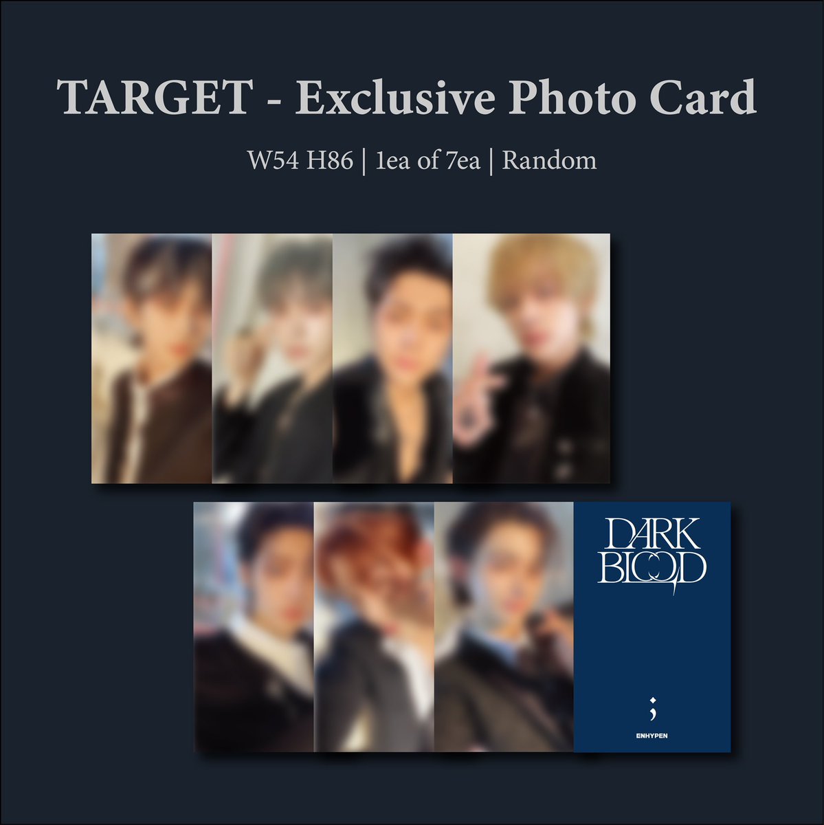 NingProxyHelp's tweet photo. Enhypen Dark Blood Target Exclusive Buying Proxy (includes Target Exclusive Photocard) 

DM to buy 

✅ ship inclusions only OK
➡️ no fee (USA ADDRESS Service fee applied)

정원 희승 제이 제이크 성훈 선우 니키 분철 판매 교환 포카 양도 엔하이픈 https://t.co/a0QjFpcwkA