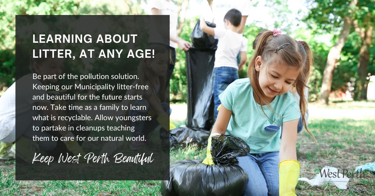 Be part of the #PollutionSolution 💚 Keeping our Municipality litter-free and beautiful in the future starts now. Take time as a family to learn what is recyclable. Allow youngsters to join cleanups teaching them to care for our natural world. #KeepWestPerthBeautiful #WestPerthON