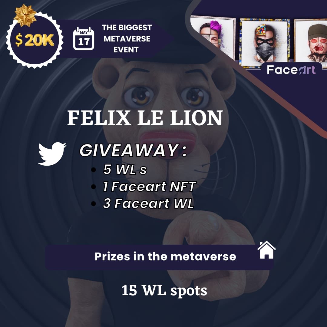 Exciting news! We partnered with <a href="/FaceartNFToff/">Faceart NFT Collection Official</a> for #Faceartmetaverse event! 🎉

Giveaway BONUS :
➡️ LIKE + RT 
➡️ Follow @faceartNFToff &amp; <a href="/Felixthelion_io/">🅵🅴🅻🅸🆇 🆃🅷🅴 🅻🅸🦁🅽 🄱🅈 🅂🄴🄼🄿🄴🅁</a> 
➡️ Tag 3 friends
⏰ END: May 21, 7PM GMT+2

✅To participate, join the Faceart Discord: discord.gg/Q6sa82Jy2m
