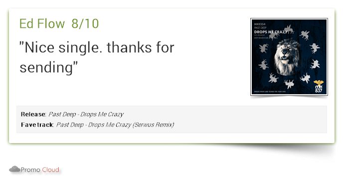 Ed Flow supports: Past Deep - Drops Me Crazy 8/10 #newrelease pcl.la/UJ32MK