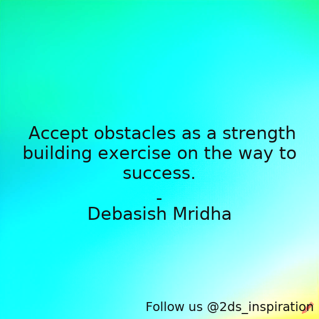Author - Debasish Mridha

#110910 #quote #debasishmridha #debasishmridhamd #inspirational #obstaclestosuccess #philosophy #quotes #strengthbuilding #success #waytosuccess