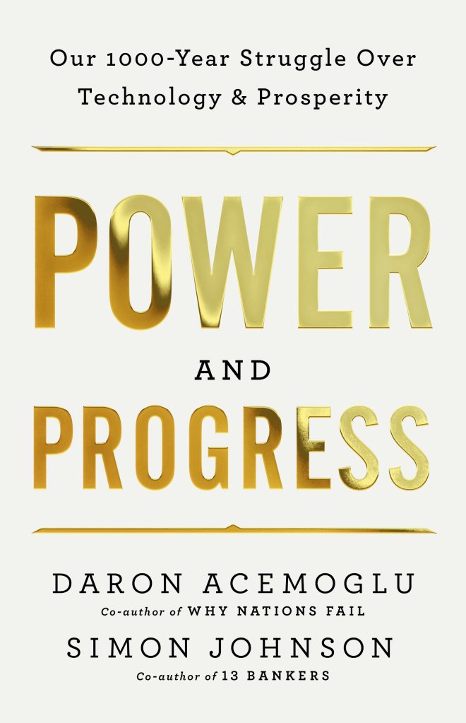 In their new book Power & Progress, @DAcemogluMIT and @baselinescene shed light on how wealth generated by technology is often captured by the elite, resulting not in shared prosperity but in greater extraction. However, a different future is possible. #PowerandProgress