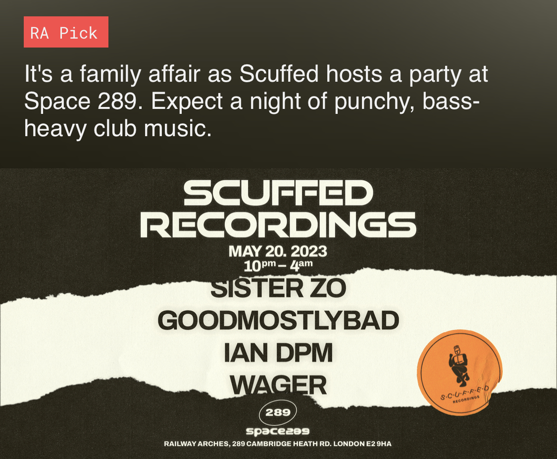 scuffedrecs's tweet photo. London cruuuu: our party w/ @Sister__Zo, @goodmostlybad ,@iandpm &amp; @wagerdj at Space 289 is a @residentadvisor pick for Saturday 🪩 

Last of the early bird tickets are flying out, don't sleep 🎟️

https://t.co/AEoV2uEVVQ https://t.co/mkt0wUahdW