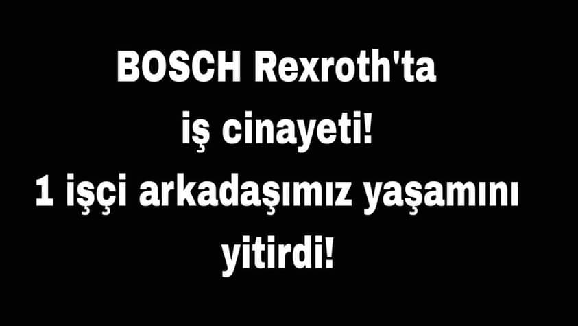 Bosch Rexroth'ta iş cinayeti!

Bugün Bosch Rexroth'ta yaşanan iş cinayeti sonucu 1 işçi arkadaşımız yaşamını yitirdi..Yansıyan bilgilere göre 2 arkadaşımız da ağır yaralı.
Yük indirmek için kullanılan vincin devrilmesi sonucu 'kaza' nın yaşandığı söyleniyor.