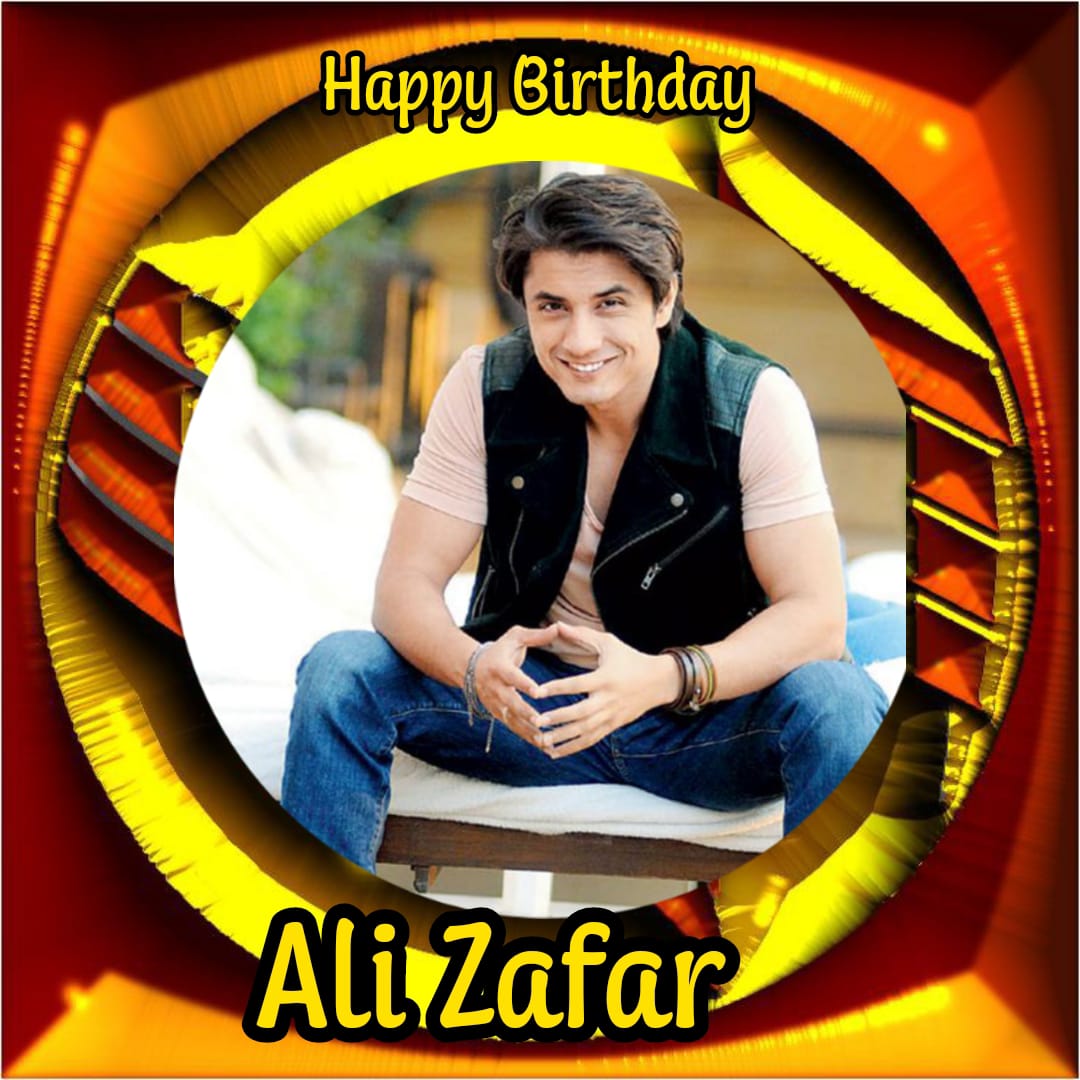 Happy Birthday Ali Zafar     