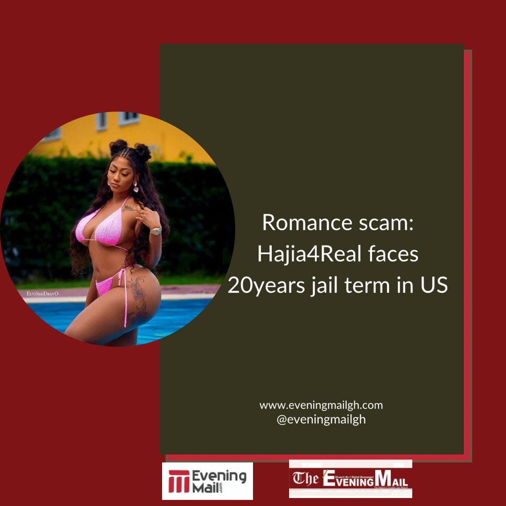 Romance Scam: Hajia 4 Real faces 20 years jail term