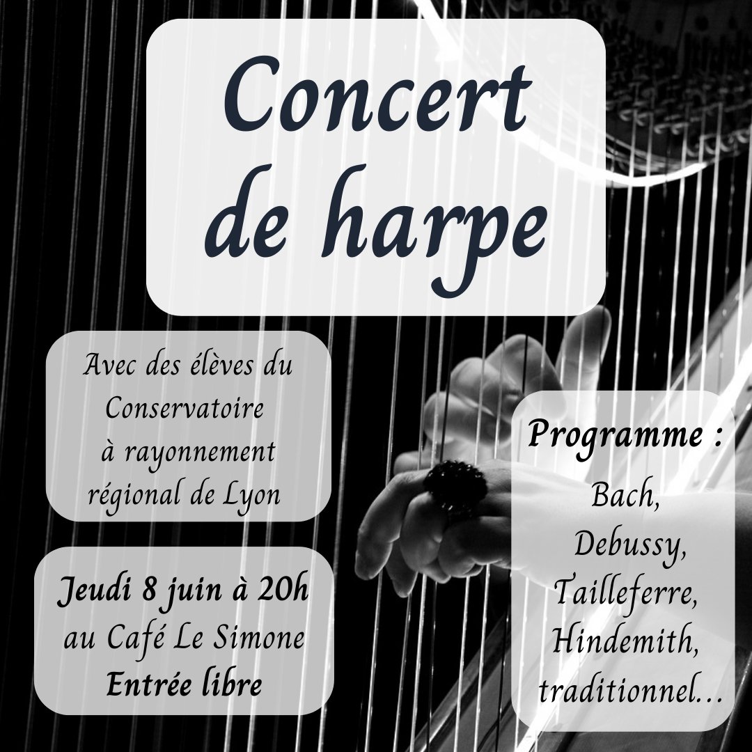 Concert de harpe (grande harpe et harpe celtique) jeudi 8 juin à 20h au Simone, avec des élèves du Conservatoire à rayonnement régional de Lyon. Entrée libre. Plus d'informations : facebook.com/events/1904592…