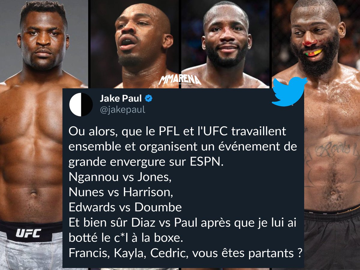 🚨🚨 JAKE PAUL VEUT ORGANISER UN ÉVÉNEMENT UFC VS. PFL !

Jones vs. Ngannou 💥
Edwards vs. Doumbé 💥