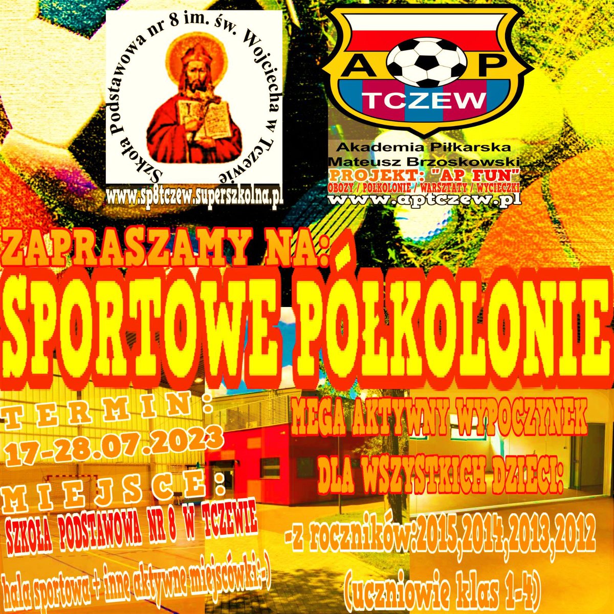 MateuszAPTczew's tweet photo. #AkademiaPiłkarskaMateuszBrzoskowski w ramach #APFun i #SzkołaPodstawowaNr8Tczew
zapraszają dzieci do #Tczew na:
„SPORTOWE PÓŁKOLONIE”☀️⚽️
Oferta⬇️
https://t.co/yltWhxsixk
-
#SportowePółkolonieDlaDzieciTczew #Wakacje2023 #PółkolonieTczew #PiłkaNożnaTczew #AkademiaPiłkarskaTczew https://t.co/xa8tpllQUV