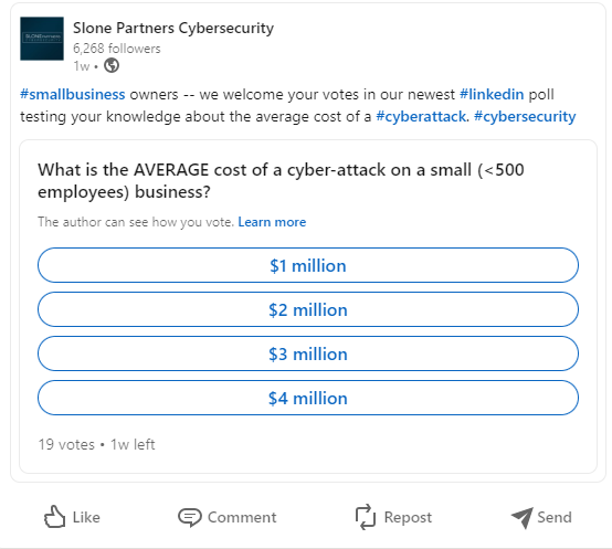 SloneCyber's tweet image. Vote in our newest #LinkedInpoll. The question is “What is the AVERAGE cost of a cyber-attack on a small (fewer than 500 employees) business?” Please vote &amp;amp; follow us on Twitter! bit.ly/3nGoFyB