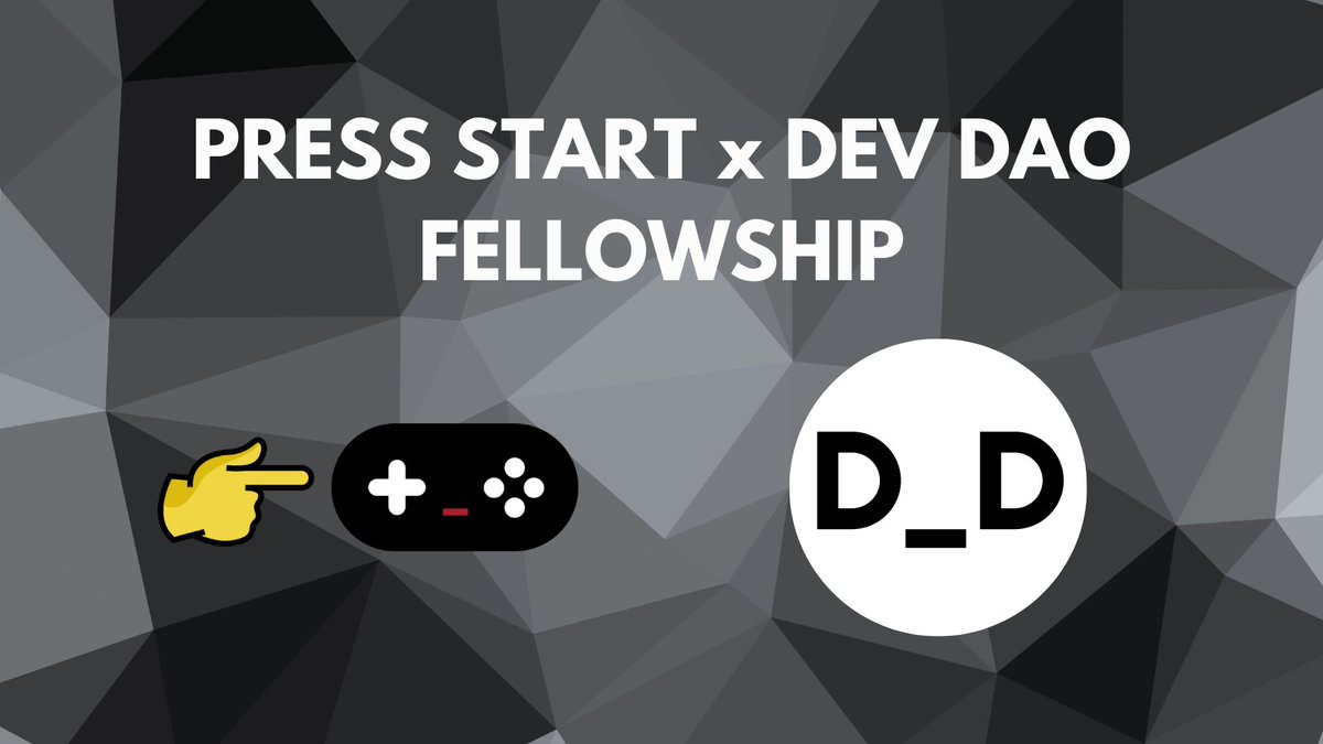 Press Start x Developer DAO Fellowship