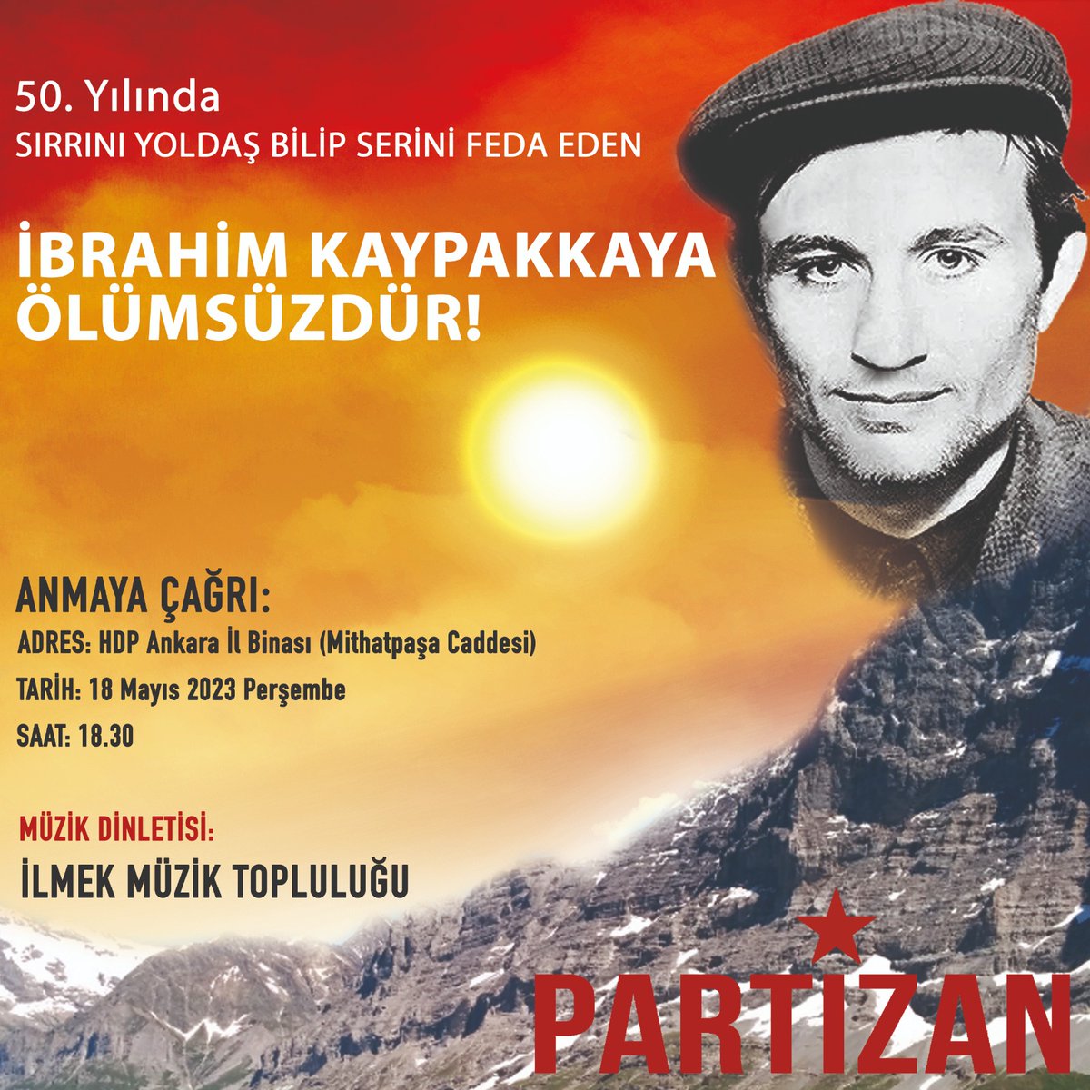 Sırrını Yoldaş Bilip Serini Feda Eden İbrahim Kaypakkaya Ölümsüzdür!
Ölümsüzlüğünün 50. Yılında Yapacağımız Anma ile Komünist Önder İbrahim Kaypakkaya'yı Anıyoruz!
#Kaypakkaya50Yıl 
#18Mayıs
#İbrahimKaypakkaya
