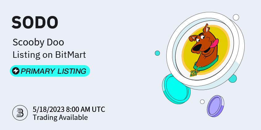 BitMart (@bitmartexchange) on Twitter photo #BitMart is thrilled to announce the exclusive primary listing of Scooby Doo (SODO) <a href="/scoobydoo_eth/">scoobydoo_eth</a> 🚀
💰Trading pair: $SODO/USDT
💎Deposit: 5/16/2023 10:00 AM UTC
💎Trading: 5/18/2023 8:00 AM UTC
Learn more: support.bitmart.com/hc/en-us/artic… #BitMart is thrilled to announce the exclusive primary listing of Scooby Doo (SODO) <a href="/scoobydoo_eth/">scoobydoo_eth</a> 🚀
💰Trading pair: $SODO/USDT
💎Deposit: 5/16/2023 10:00 AM UTC
💎Trading: 5/18/2023 8:00 AM UTC
Learn more: support.bitmart.com/hc/en-us/artic…