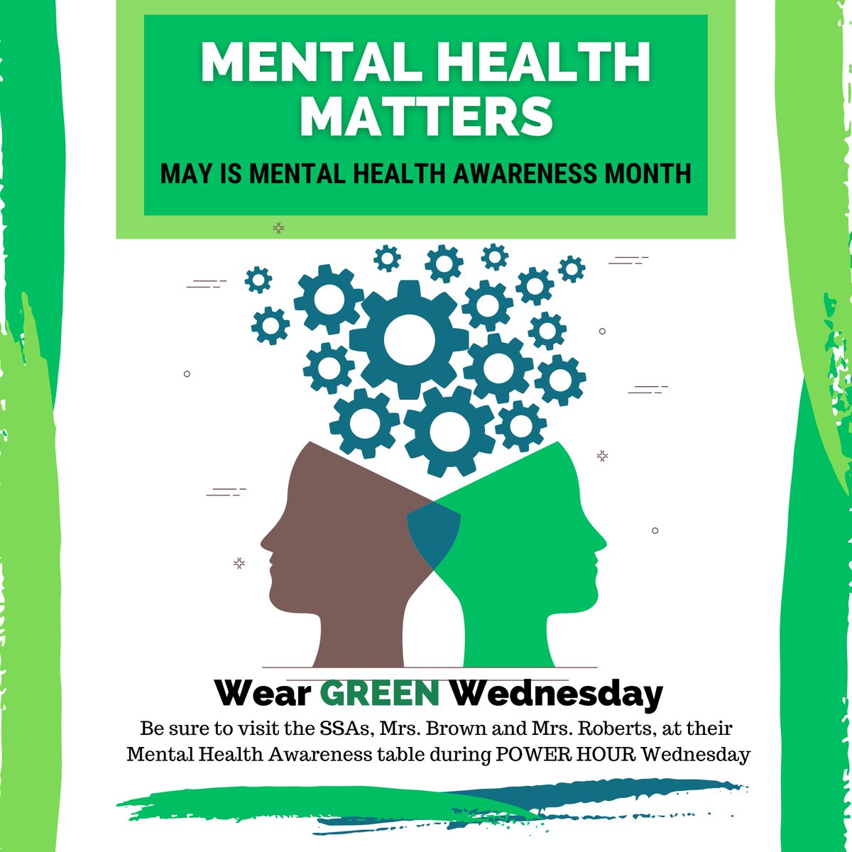 May is Mental Health Awareness Month &amp; #dubeast is going GREEN! Our SSAs, Mrs. Brown &amp; Mrs. Roberts, will host a table during POWER HOUR Wednesday to share ideas for destressing &amp; appropriate SELF-CARE ideas. Wear GREEN Wed. to show support for a meaningful cause- Mental Health!